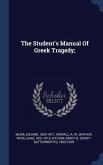The Student's Manual Of Greek Tragedy;