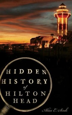 Hidden History of Hilton Head - Sink, Alice E.