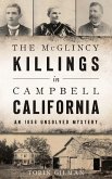 The McGlincy Killings in Campbell, California: An 1896 Unsolved Mystery