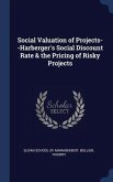 Social Valuation of Projects--Harberger's Social Discount Rate & the Pricing of Risky Projects