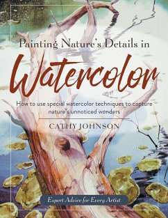 Painting Nature's Details in Watercolor - Johnson, Cathy A