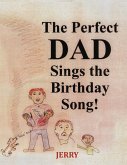 The Perfect DAD Sings the Birthday Song!