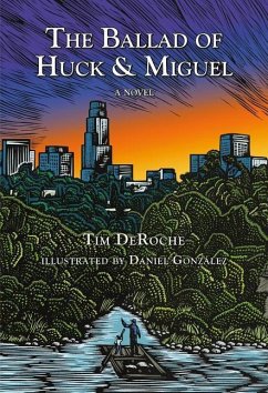The Ballad of Huck & Miguel - Deroche, Tim