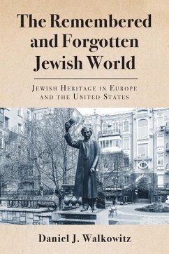 The Remembered and Forgotten Jewish World - Walkowitz, Daniel J.