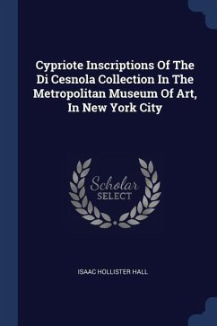 Cypriote Inscriptions Of The Di Cesnola Collection In The Metropolitan Museum Of Art, In New York City