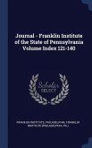 Journal - Franklin Institute of the State of Pennsylvania Volume Index 121-140