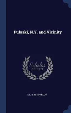 Pulaski, N.Y. and Vicinity - Welch, E L B