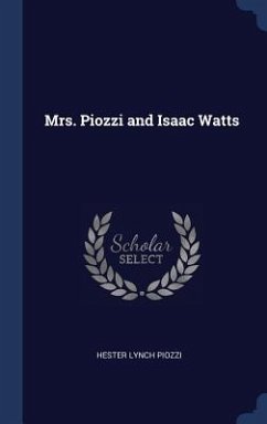 Mrs. Piozzi and Isaac Watts - Piozzi, Hester Lynch