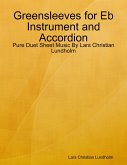 Greensleeves for Eb Instrument and Accordion - Pure Duet Sheet Music By Lars Christian Lundholm (eBook, ePUB)