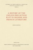 A History of the Useless Precaution Plot in Spanish and French Literature