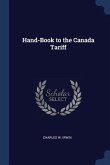 Hand-Book to the Canada Tariff