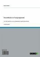 Diversifikation im Transportgewerbe (eBook, ePUB) Diversifikation im Transportgewerbe (eBook, ePUB)