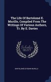 The Life Of Bartolomé E. Murillo, Compiled From The Writings Of Various Authors, Tr. By E. Davies