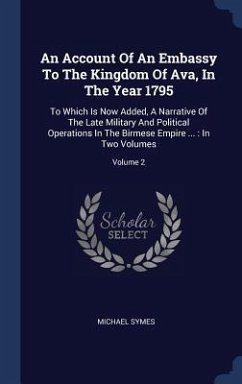 An Account Of An Embassy To The Kingdom Of Ava, In The Year 1795 - Symes, Michael