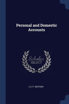 Personal and Domestic Accounts - Ibotson, J. G. P.