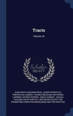 Tracts; Volume 10 - Smith, John; Price, Richard; Priestley, Joseph