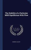 The Stability of a Particular MHD Equilibrium With Flow