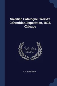 Swedish Catalogue, World's Columbian Exposition, 1893, Chicago - Löfström, S A
