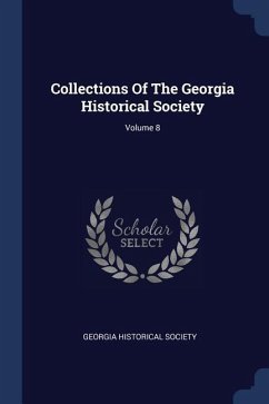 Collections Of The Georgia Historical Society; Volume 8