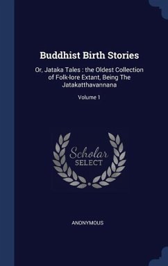 Buddhist Birth Stories: Or, Jataka Tales: the Oldest Collection of Folk-lore Extant, Being The Jatakatthavannana; Volume 1
