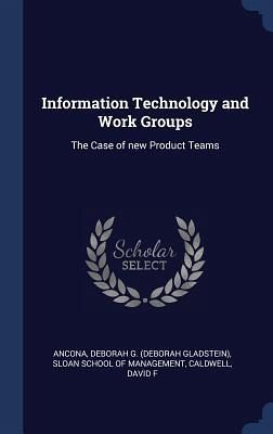Information Technology and Work Groups Information Technology and Work Groups