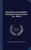 Hand Book of the Builders' Exchange of San Francisco, Cal., 1895-6