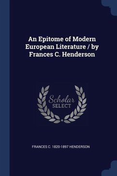 An Epitome of Modern European Literature / by Frances C. Henderson - Henderson, Frances C.