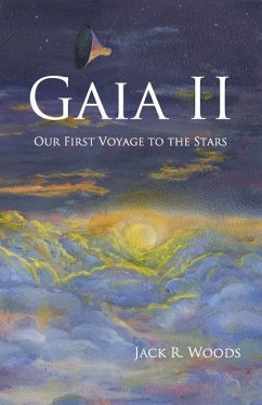 Gaia II: Our First Voyage to the Stars - Woods, Jack R.