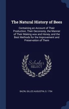 The Natural History of Bees - Bazin, Gilles Augustin