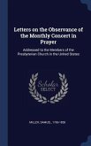 Letters on the Observance of the Monthly Concert in Prayer: Addressed to the Members of the Presbyterian Church in the United States