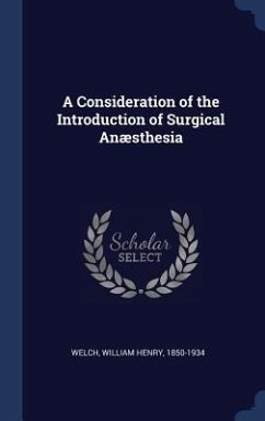 Cover A Consideration of the Introduction of Surgical Anæsthesia