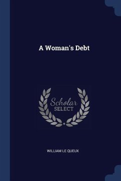 A Woman's Debt - Le Queux, William