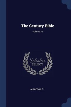 The Century Bible; Volume 32 - Anonymous