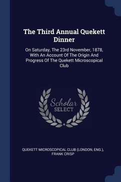 The Third Annual Quekett Dinner