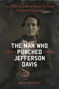 The Man Who Punched Jefferson Davis - Wynne, Ben