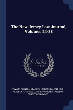 The New Jersey Law Journal, Volumes 24-38 - Keasbey, Edward Quinton