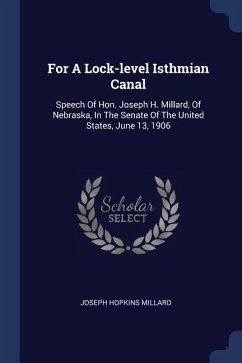 For A Lock-level Isthmian Canal - Millard, Joseph Hopkins