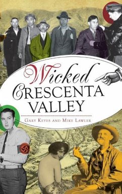 Wicked Crescenta Valley - Keyes, Gary; Lawler, Mike