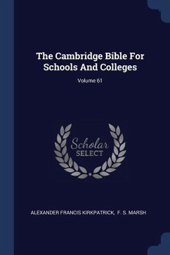 The Cambridge Bible For Schools And Colleges; Volume 61 - Kirkpatrick, Alexander Francis