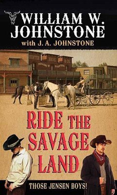 Ride the Savage Land - Johnstone, William W.; Johnstone, J. A.