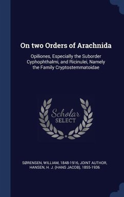 On two Orders of Arachnida - Sørensen, William; Hansen, H J