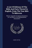 A List Of Editions Of The Bible And Parts Thereof In English, From The Year Mdv. To Mdcccxx: With An Appendix Containing Specimens Of Translations, An