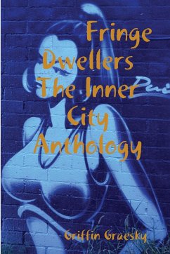 Fringe Dwellers - The Inner City Anthology - Graesky, Griffin