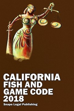 California Fish and Game Code 2018 - Snape, John