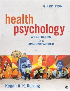 Health Psychology: Well-Being in a Diverse World - Gurung, Regan A. R.