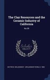 The Clay Resources and the Ceramic Industry of California: No.99