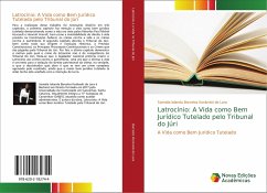 Latrocínio: A Vida como Bem Jurídico Tutelado pelo Tribunal do Júri - Barcelos Koslovski de Lara, Samalia Iolanda