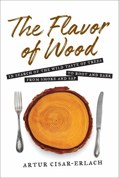 The Flavor of Wood - Cisar-Erlach, Artur