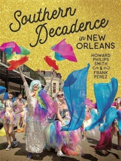 Southern Decadence in New Orleans - Smith, Howard Philips; Perez, Frank