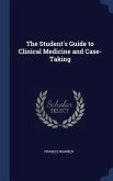 The Student's Guide to Clinical Medicine and Case-Taking
